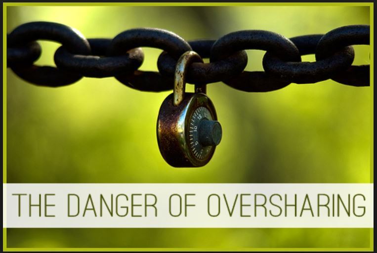 The Danger of Over Sharing